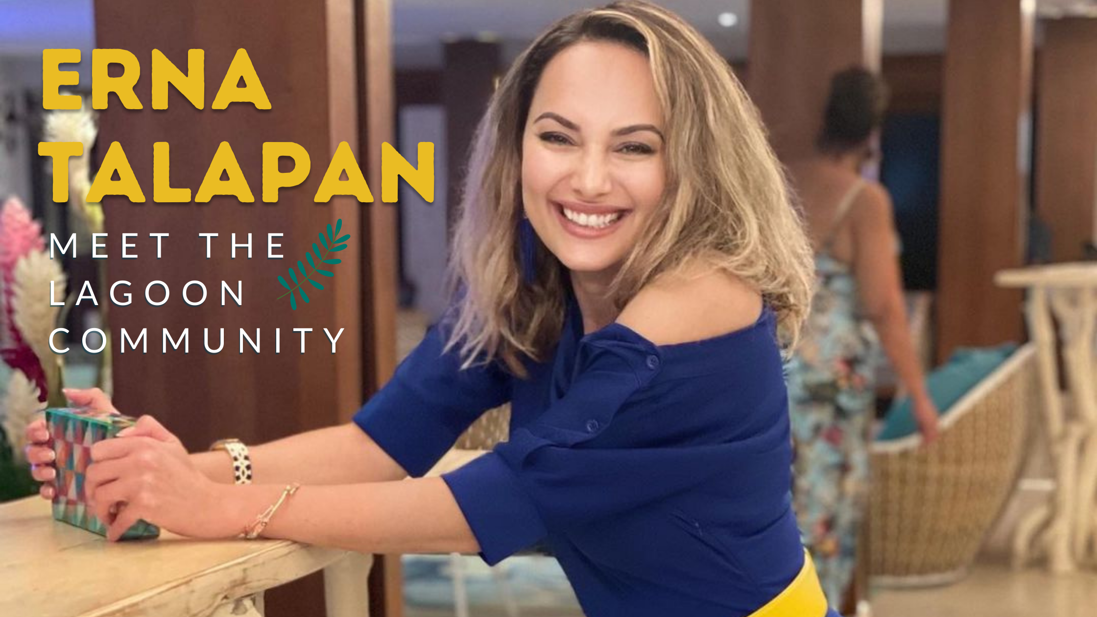 Meet the Lagoon Community: Erna Talapan